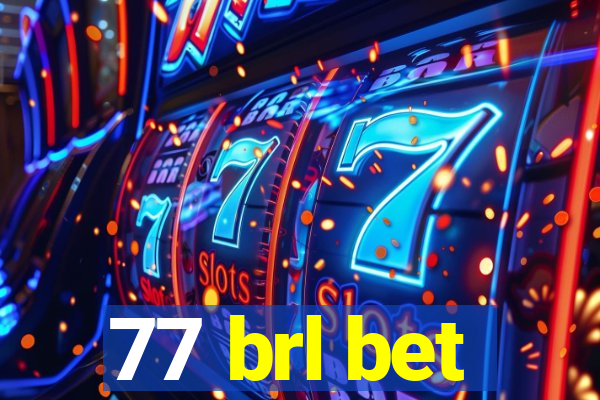 77 brl bet